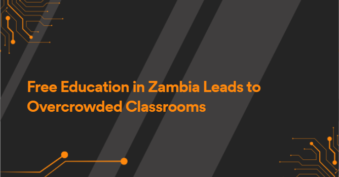 Free Education in Zambia Leads to Overcrowded Classrooms