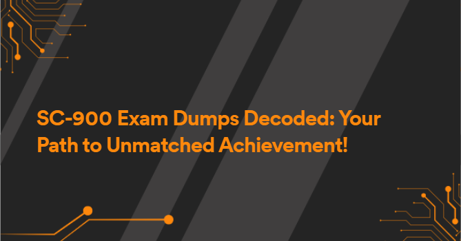 SC-900 Exam Dumps Decoded: Your Path to Unmatched Achievement!