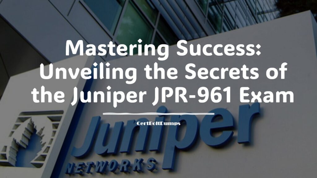 Juniper JPR-961 Exam